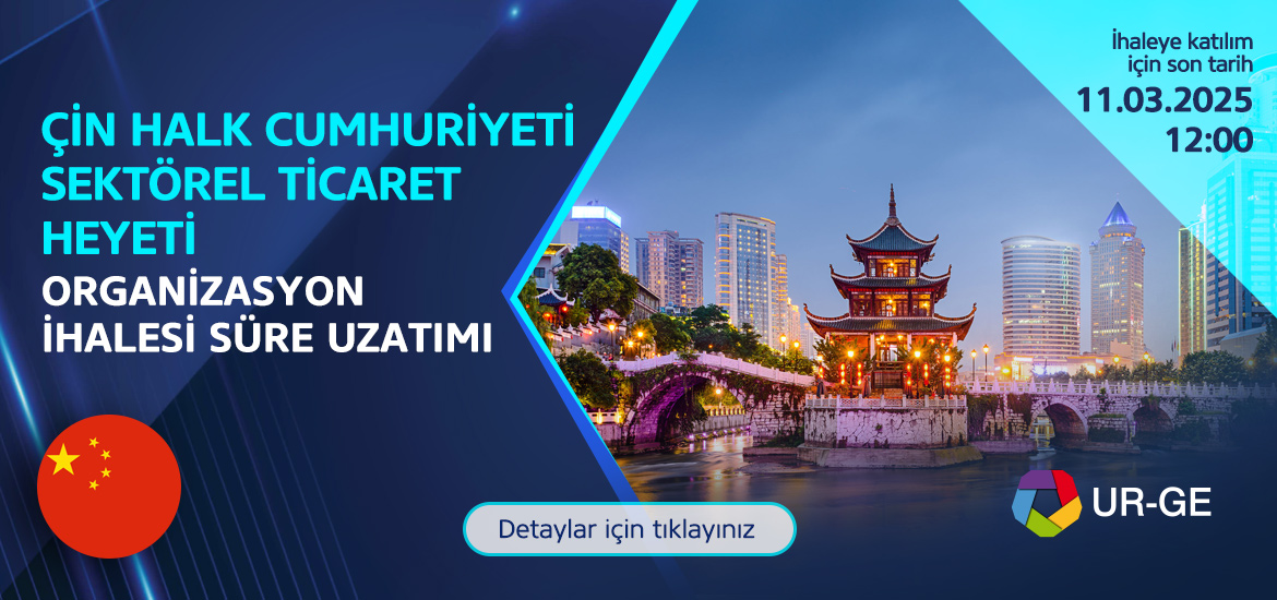 Çin Halk Cumhuriyeti Sektörel Ticaret Heyeti Organizasyon İhalesi